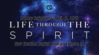 Episode 20: Sunday Scriptures - Life Through The Spirit