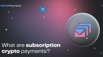 What are subscription crypto payments?