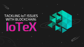 Tackling IoT Issues With Blockchain: IoTeX (IOTX) Project Breakdown