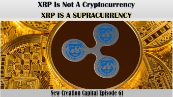 Episode 61: Bitcoin is A Cryptocurrency. XRP Is A Supracurrency.