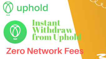 Instant withdrawal or Exchange in Uphold Wallet - Zero Network Fees