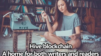 Hive blockchain - A home for both writers and readers
