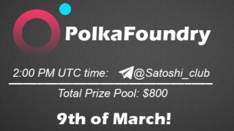 PolkaFoundry x Satoshi CLUB AMA Session 09 March 2021