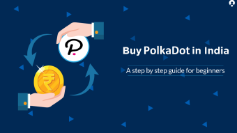 Buy Polkadot (DOT) Token in India — Step by Step Guide For Beginners