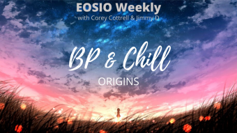 EOSIO Weekly BP & Chill Origins