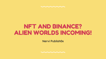 NFT and Binance? Alien Worlds incoming!