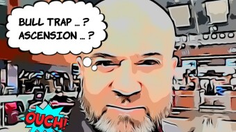 Bull trap ... ? Ascension ... ?
