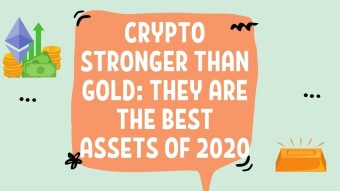 Crypto stronger than gold: they are the best assets of 2020