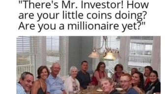 There's Mr. Investor! How Are Your Coins Doing? Are You A Millionaire Yet?