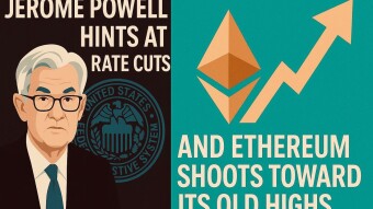 Jerome Powell Hints at Rate Cuts, and Ethereum Shoots Toward Its Old Highs
