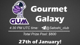 Join the AMA of Satoshi Club x Gourmet Galaxy. Rewards: $600, January 27th.