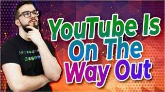 YouTube Is On The Way Out