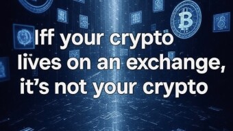 If your crypto lives on an exchange, it’s not your crypto