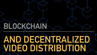 Blockchain and the decentralized video distribution