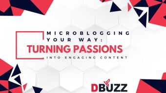 D.Buzz Microblogging Platform Enables Users to Express Their Interests and Pastimes and Delve Into Their Enthusiasms