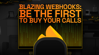 Blazing Webhooks – How to automate instant call buys