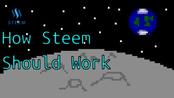 How Steem Should Work