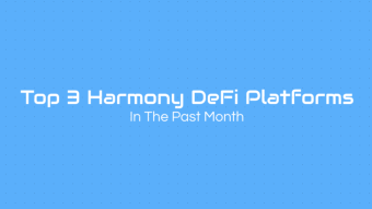 Top 3 Harmony DeFi Platforms (March Edition)