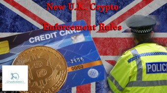 New U.K. Crypto Enforcement Rules