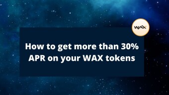 How to get more than 30% APR on your WAX tokens