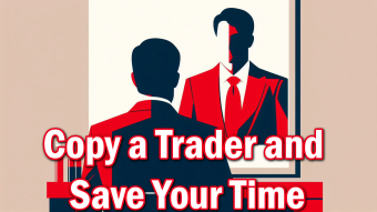 Copy a Trader and Save Your Time