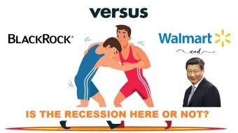 Blackrock vs. Walmart and China, is the recession here or not?