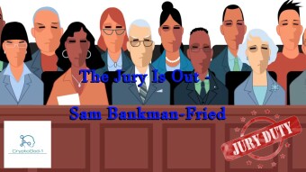 The Jury Is Out - Sam Bankman-Fried