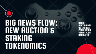 Axion Auction Day 45 (28 Dec) 250M Axion, 52ETH, 48M Axion/ETH! New Auction Tokenomics Plus BIG News Flow!