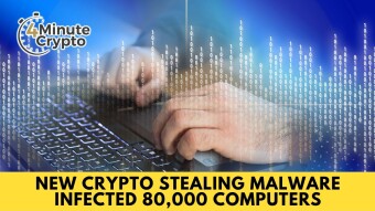 New Crypto Stealing Malware Infected 80,000 Computers #435