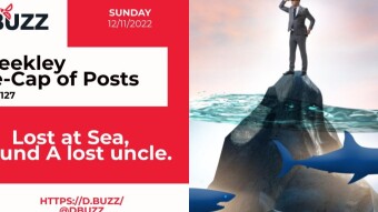 Recap of this Week's Posts by D.Buzz Vol.127