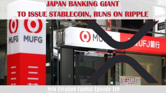 Episode 110: 5th Largest Bank in the World, MUFG to Issue Its Own Stablecoin in 2020, Runs on Ripple