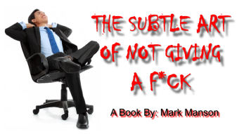 The Subtle Art Of Not Giving A F*ck, a necessary reading for every entrepreneur
