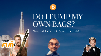Do I Pump My Own Bags? Nah, But Let's Talk About the FUD!