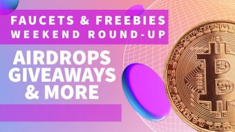 Weekend Briefs: Faucets and Freebies Updates (7/23/23)