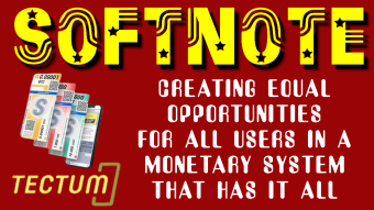 SoftNote, Creating Equal Opportunities for All Users in a Monetary System That Has It All.