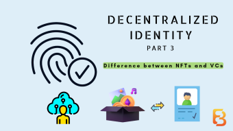Verifiable Credentials (VCs) vs. Non-Fungible Tokens (NFTs): Understanding the Differences - Video