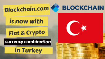 Blockchain.com is now with Fiat & Crypto Combination in Turkey