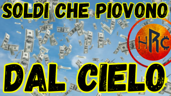 SOLDI CHE PIOVONO DAL CIELO | MIGLIAIA DI EURO GRATIS!!!