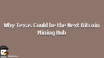 Why Texas Could be the Next Bitcoin Mining Hub