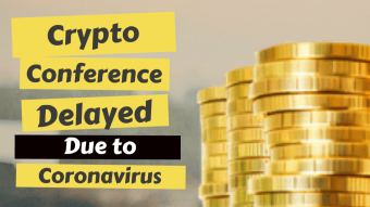 Crypto Conference Delayed Due To Coronavirus