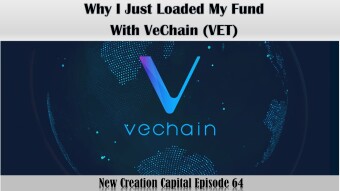 Episode 64: Why I just Loaded My Bags With VeChain (VET)