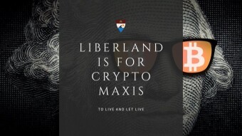 Liberland: An Oasis for Cryptocurrency Maximalists