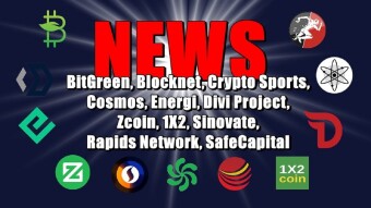 NEWS: BitGreen, Blocknet, Crypto Sports, Cosmos, Energi, Divi Project Zcoin 1X2 Sinovate Rapids Network SafeCapital