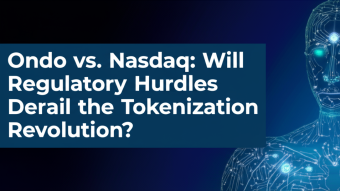 Ondo vs. Nasdaq: Will Regulatory Hurdles Derail the Tokenization Revolution?