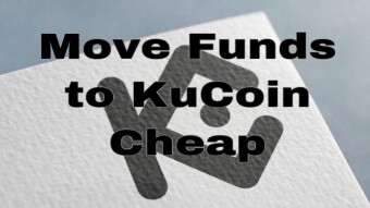 How To: Move Funds to KuCoin Cheaply
