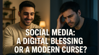Social Media: A Digital Blessing or a Modern Curse?