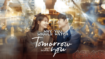 A Binge-Worthy K-Drama: "Tomorrow With You"