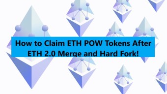 How to Claim ETH POW Tokens After ETH Merge and Hard Fork