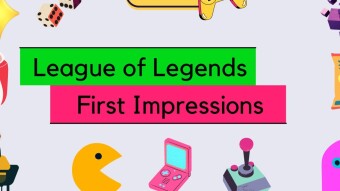 League of Legends - First Impressions