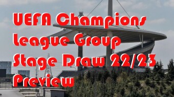 UEFA Champions League Group Stage Draw 22/23 Preview
